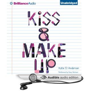 Kiss & Make Up (Audible Audio Edition): Katie D. Anderson, Suzy Jackson: Books
