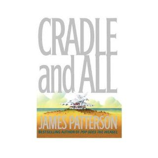 [ Cradle and All [ CRADLE AND ALL BY Patterson, James ( Author ) May 22 2000[ CRADLE AND ALL [ CRADLE AND ALL BY PATTERSON, JAMES ( AUTHOR ) MAY 22 2000 ] By Patterson, James ( Author )May 22 2000 Hardcover: James Patterson: Books
