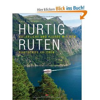 Hurtigruten: Polarlicht und Fjorde mit dem Postschiff erleben: Ralf Schrder: Bücher