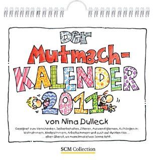 Mutmachkalender 2011: Nina Dulleck: Bücher