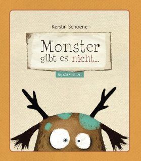 Monster gibt es nicht: Kerstin Schoene: Bücher