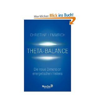 Theta Balance Die neue Dimension energetischen Heilens eBook Wulfing von Rohr, Christine Lemmrich Kindle Shop