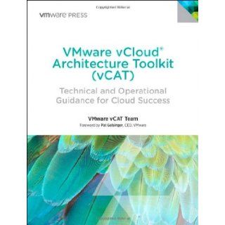 VMware vCloud Architecture Toolkit (vCAT): Technical and Operational Guidance for Cloud Success (VMware Press Technology): VMware Press: 9780321912022: Books
