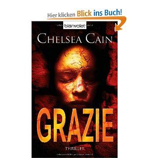 Grazie: Thriller   [Archie Sheridan Reihe 2]: Chelsea Cain, Fred Kinzel: Bücher