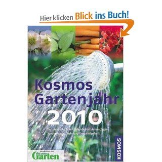 Kosmos Gartenjahr 2010: Der praktische Arbeitskalender mit Aussaattagen: Ein praktischer Arbeitskalender mit Aussaattagen. Sonderthema: Obst  und Ziergehlzschnitt: Bücher