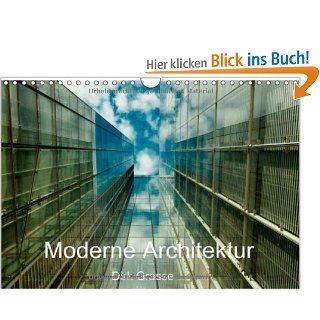 Moderne Architektur Wandkalender 2014 DIN A4 quer  Moderne Architektur in Form und Farbe Monatskalender, 14 Seiten Dirk Grasse Bücher