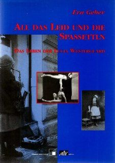 All das Leid und die Spassettln. Das Leben der Lucia Westerguard: Eine Frauen Geschichte: Eva Geber: Bücher