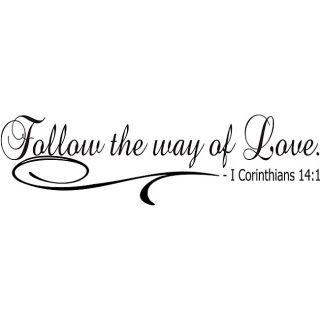 Follow The Way Of Love Bible Verse Vinyl Wall Art Quote