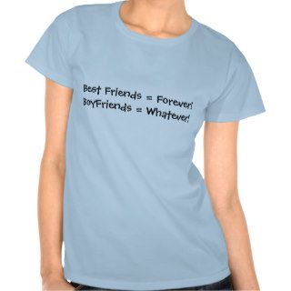 Best Friends  ForeverBoyFriends  Whatever T shirts