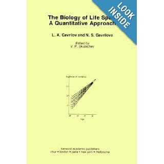 Biology of Life Span: A Quantitative Approach: Gavrilov Gavrilova: 9783718649839: Books