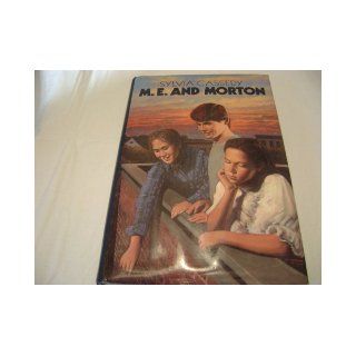 M.E. and Morton: Sylvia Cassedy: 9780690045604: Books