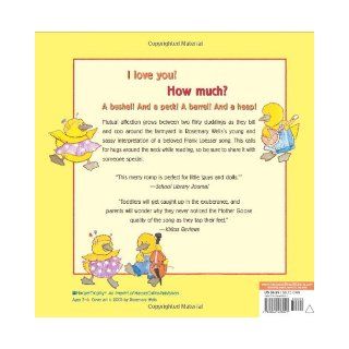 I Love You! A Bushel & A Peck: Frank Loesser, Rosemary Wells: 9780064436021: Books