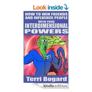 How to Win Friends and Influence People with your Interdimensional Powers (Monster Exchange Program) eBook: Andi Bogard: Kindle Store