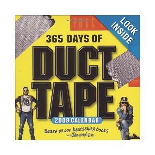 365 Days of Duct Tape Page A Day Calendar 2009: Jim Berg, Tim Nyberg: 9780761149385: Books