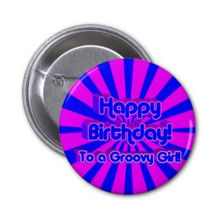 Happy Birthday to a Groovy Girl Pin