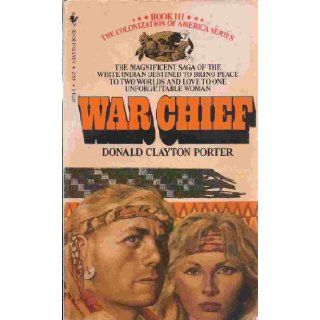 War Chief: Donald Clayton Porter: Books