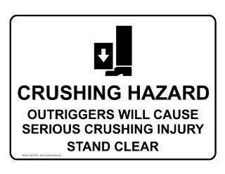 Crushing Hazard Outriggers Stand Clear Sign NHE 18242 Transportation : Business And Store Signs : Office Products