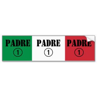 Italian Speaking Fathers & Dads : Padre Numero Uno Bumper Stickers