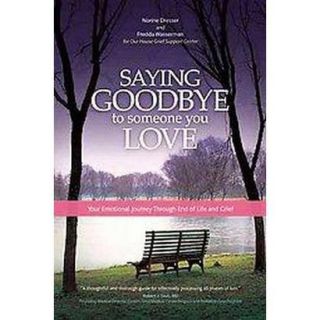 Saying Goodbye to Someone You Love (Paperback)