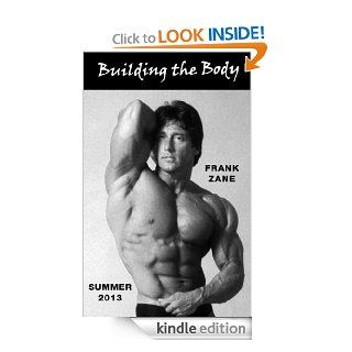 Building the Body: 2013   Summer eBook: Frank Zane: Kindle Store
