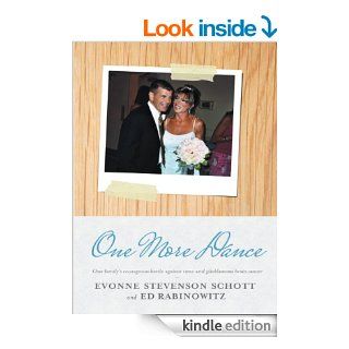 One More Dance   Kindle edition by EVONNE STEVENSON SCHOTT and ED RABINOWITZ. Biographies & Memoirs Kindle eBooks @ .