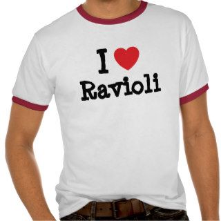 I love Ravioli heart T Shirt