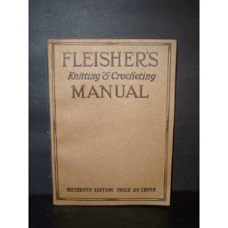 Fleisher's Knitting & Crocheting Manual: Unknown: Books