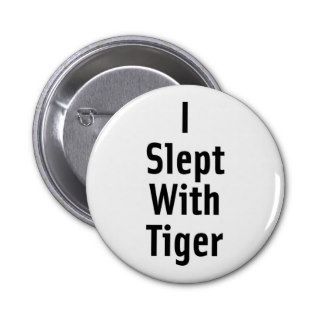 I Slept With Tiger Pin