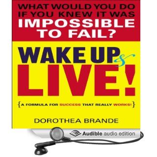 Wake Up and Live! (Audible Audio Edition): Dorothea Brande, Mitch Horowitz: Books