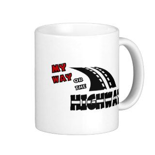 My Way Or The Highway, 2, With Highway Coffee Mugs