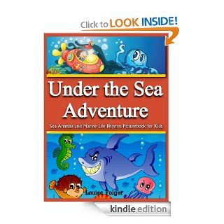 Under the Sea Adventure Kid's Picture Book of Sea Animals and Marine Life  Rhymes and Pictures (marine life and sea animals kids books 3)   Kindle edition by Louise Folger. Children Kindle eBooks @ .