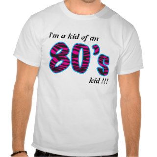 Kid of an 80's kid tee shirts