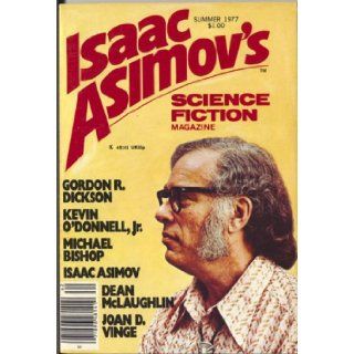 Isaac Asimov's Science Fiction Magazine Summer 1977 (Vol. 1, No. 2): Kevin O'Donnell Jr., Isaac Asimov, Joan Vinge, Gordon R. Dickson, George H. Scithers: Books