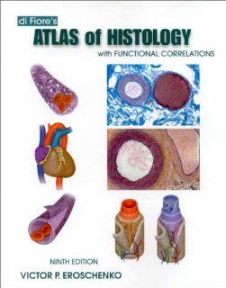 di Fiore's Atlas of Histology with Functional Correlations: 9780683307498: Medicine & Health Science Books @