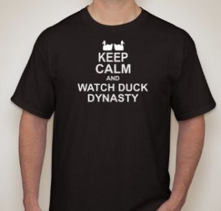 Keep Calm and Watch Duck Dynasty: Clothing
