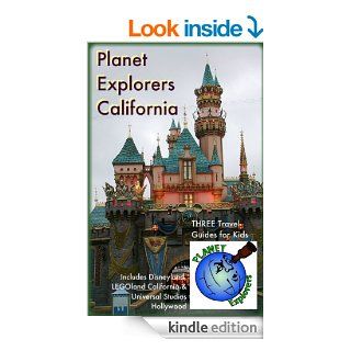 Planet Explorers California: Three Travel Guides for Kids Including Disneyland, LEGOland California & Universal Studios Hollywood eBook: Laura Schaefer: Kindle Store