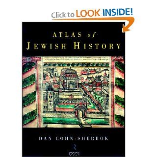 Atlas of Jewish History (9780415088008): Dan Cohn Sherbok: Books