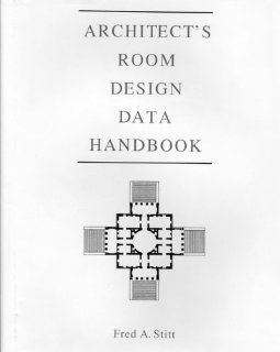 Architect's Room Design Data Handbook: Fred A. Stitt: 9780442007164: Books