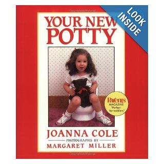 Your New Potty: Joanna Cole, Margaret Miller: 9780688089665:  Kids' Books