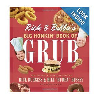 Rick and Bubba's Big Honkin' Book of Grub: Bill Bussey, Rick Burgess: Books