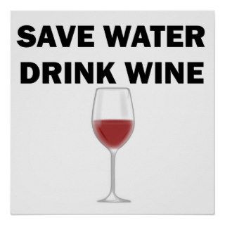 Save Water Drink Wine Poster