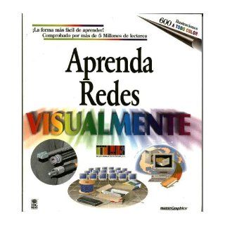 Aprenda Redes Visualmente (Aprenda Visualmente): Ruth Maran: 9789977540757: Books