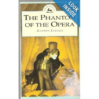 Phantom Of The Opera: Gaston LEROUX: 9780006929932:  Kids' Books