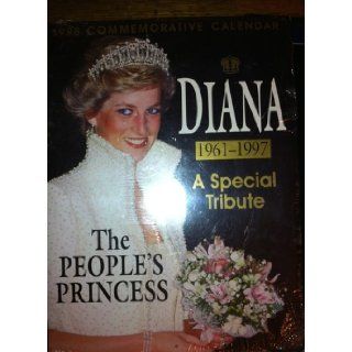 Diana 1961 1997 a Special Tribute 1998 Commemorative Calendar: Books