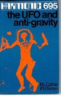Harmonic 695; The Ufo and Anti Gravity: Bruce L. Cathie: 9780589006617: Books