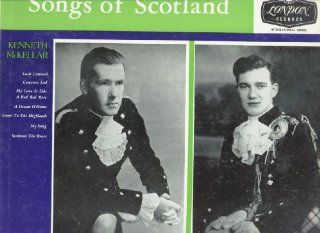 Songs of Scotland   Calum Kennedy & Kenneth McKellar: Music