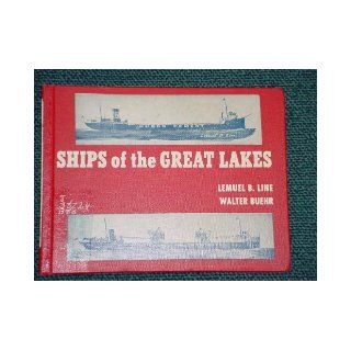 Ships of the Great Lakes Walter Buehr, Lemuel B. Line Books