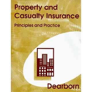 Property & Casualty Insurance: Principles and Practice: Dearborn Financial Institute, David Rosman: 9780793127528: Books