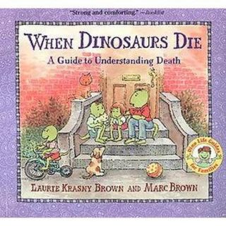 When Dinosaurs Die (Reprint) (Paperback)