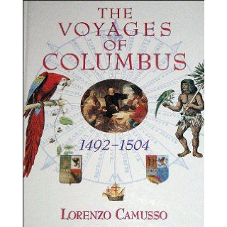 The Voyages of Columbus 1492 1504: Lorenzo Camusso: 9780880297073: Books